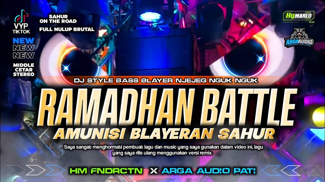 DJ RAMADHAN | FYP TIKTOK | AMUNISI SAHUR ON THE ROAD | BATTLE NULUP BRUTAL @ARGA AUDIO PATI