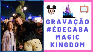 Making of da gravação para o ÉdeCasa com Patrícia Poeta no Disneys Magic Kingdom - Fev 2022
