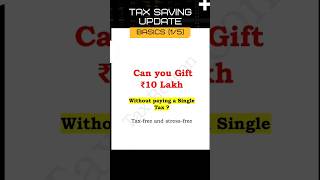 🚨 Gift ₹lakhs—No tax, no trouble! 📚 #yshorts #gift #notaxes #nil #reels