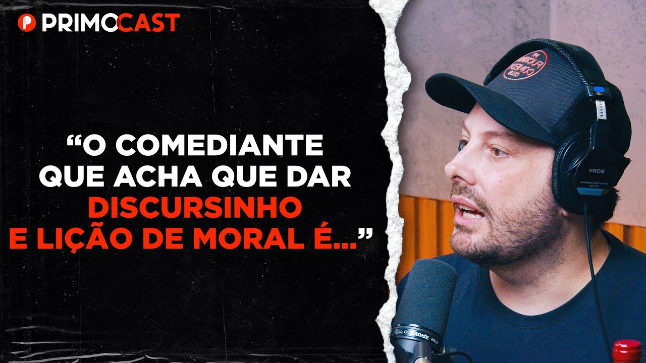 DANILO GENTILI DESABAFA SOBRE COMEDIANTES | PrimoCast 223