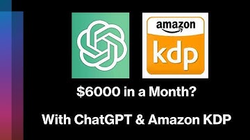 The Ultimate Guide to Making Money with ChatGPT and Amazon KDP (Step by Step Chat GPT Tutorial)