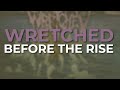 Wretched - Before The Rise (Official Audio)