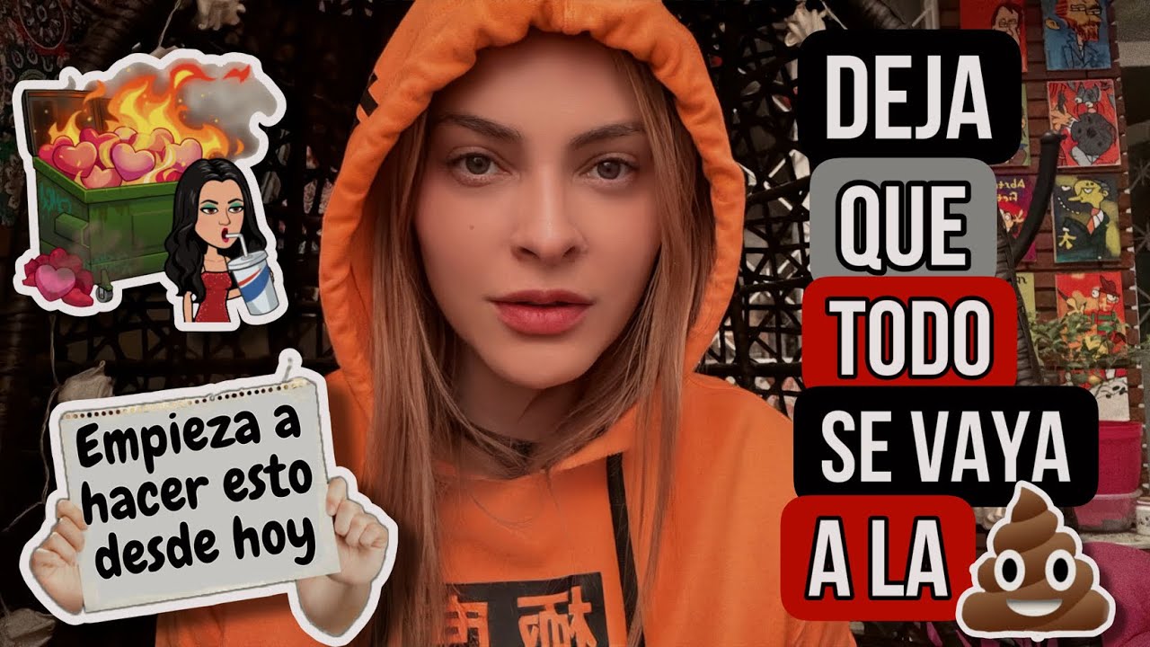 DEJA QUE TODO SE VAYA A LA MI3RD4 💩 EN VEZ DE LLORAR, EMPIEZA A HACER ESTO