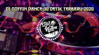 DJ COFFIN DANCE FULL BASS 2020 || 30 DETIK