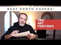 Amazing Photo Papers that I rely on Most!