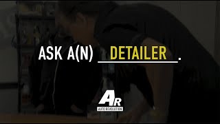 Ask An Expert - Car Detailer