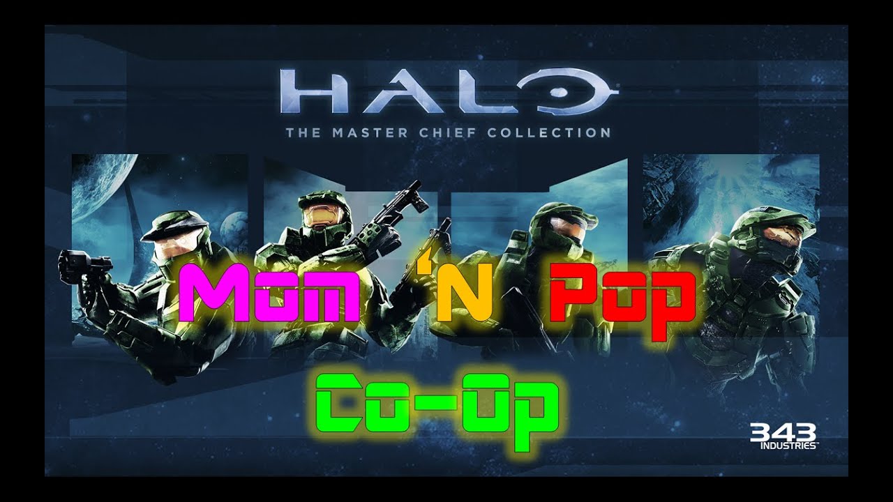 Halo The Master Chief Collection Mom 'N Pop CoOp YouTube