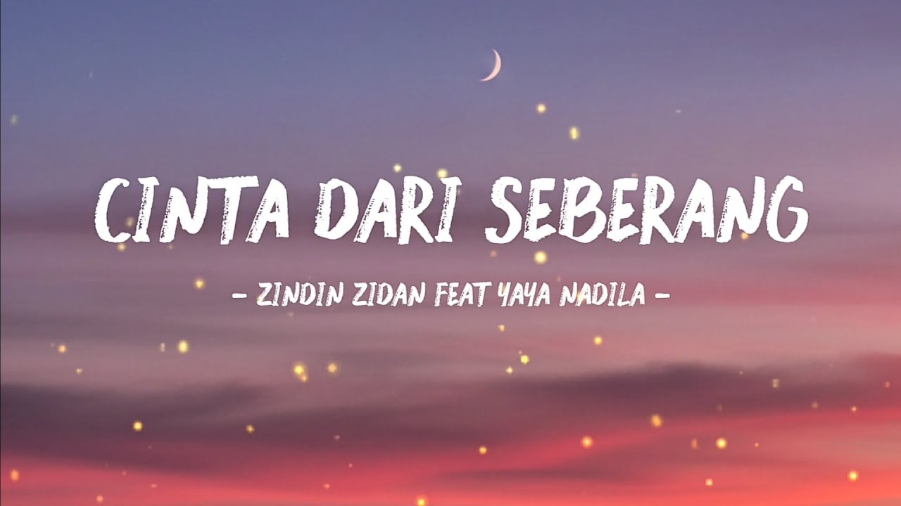 Zinidin Zidan feat  Yaya nadila - cinta dari seberang [ Lyrics ]