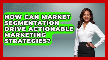 How Can Market Segmentation Drive Actionable Marketing Strategies? - Modern Marketing Moves