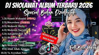 DJ SHOLAWAT TERBARU 2026 FULL ALBUM - SPECIAL BULAN DZULHIJAH  | SLOW BASS X HOREG