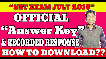 🔥🔥 Official Answer Key Released 🔥🔥 NET Exam July 2018| How to download Recorded Response?
