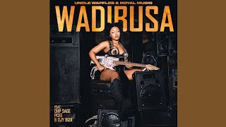 Uncle Waffles & Royal Musiq - Wadibusa feat. OHP Sage, Pcee & Djy Biza