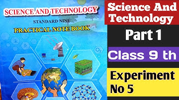 Class 9th Science And Technology Practical Book Answer Part 1/ Experiment No 5/ विज्ञान प्रात्यक्षिक
