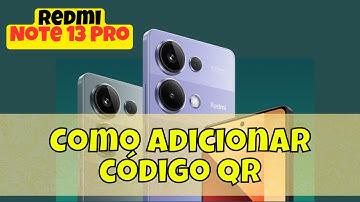 Como adicionar código QR Redmi Note 13 Pro ||  ler QR code no Xiaomi (atualizado)