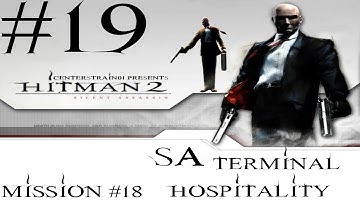 Hitman 2 - Silent Assassin HD Walkthrough - (Hitman HD Trilogy) Part 19 - Mission 18 SA