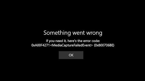 how to solve your device camera error code:(0x800706BE) on windows 10