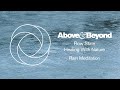 Above  beyond  flow state healing with nature  rain meditation four hour ambient soundscape