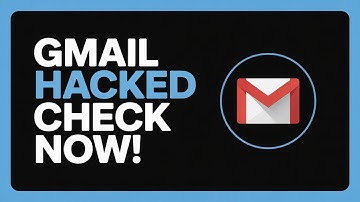 How to Check If Your Gmail Is Hacked – Quick Security Guide