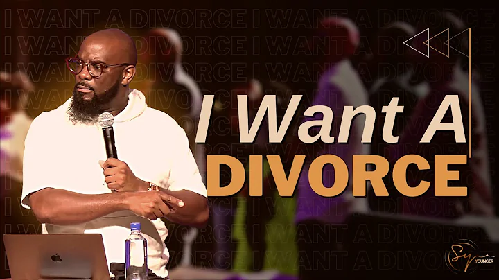 I Want A Divorce | Bishop S. Y. Younger