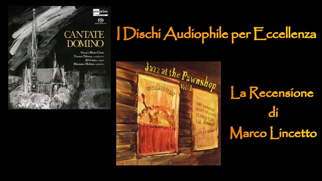 CANTATE DOMINO e JAZZ AT PAWNSHOP: top audiophile disc - Recensione sopra le righe di Marco Lincetto