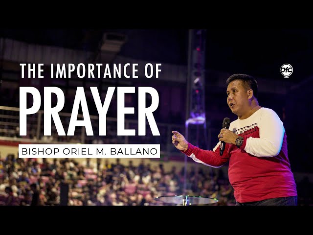 The Importance of Prayer by Bishop Oriel M. Ballano class=