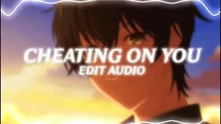 cheating on you - charlie puth (edit audio)