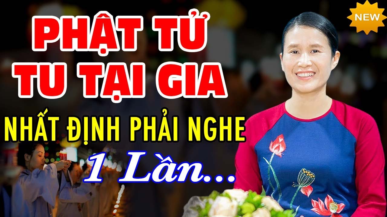 Phật Tử Tu Tại Gia Phải Nghe 1 Lần | Phạm Thị Yến (Tâm Chiếu Hoàn Quán)