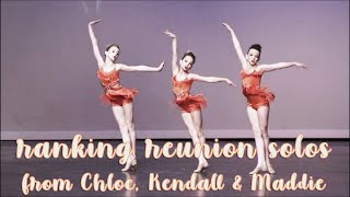 Reunion Solos from Chloe, Kendall & Maddie Ranked
