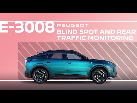 Peugeot E-3008 & 3008 | Tutorial | Blind Spot and Rear Traffic Monitoring