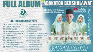 FULL ALBUM ASY SYAKIROH LIVE PADAKATON BREBES