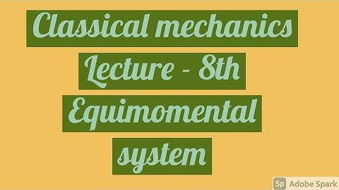 Equimomental system || Classical Mechanics|| Lecture - 8th ||
