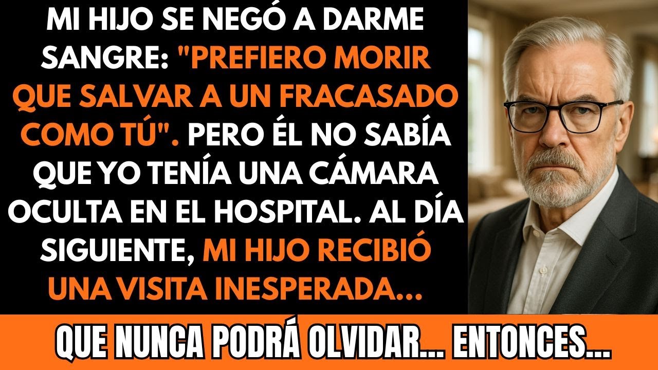 Mi Hijo Se Negó a Donarme Sangre: 