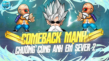 Ngọc Rồng Online - Comback sát thương chưởng cùng anh em sever 2