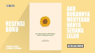 Resensi Buku Aku Bukannya Menyerah, Hanya Sedang Lelah karya Geulbaewoo | Jessica & Eugene
