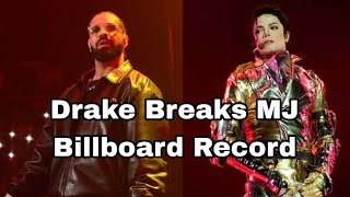 Drake Breaks MJ Billboard Record (My Thoughts) 