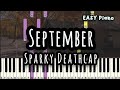 Sparky Deathcap September Easy Piano Piano Tutorial Sheet Sparky Deathcap September Easy Piano Piano Tutorial Sheet