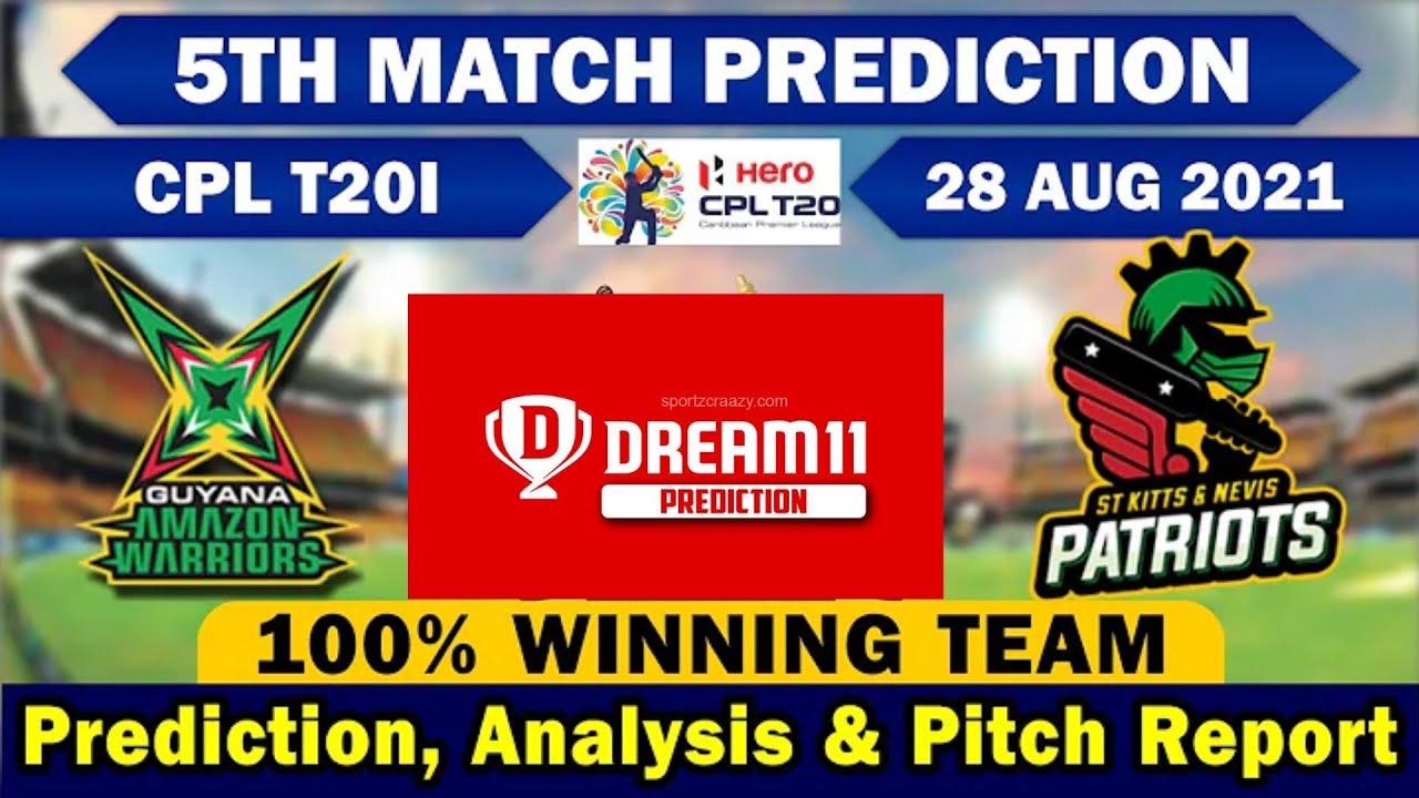 CPL 2021 : 5th Match Prediction | Guyana vs St Nevis Patriots | TodayMatchPrediction | Prefullreport