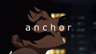 anchor - novo amor (slowed   reverbed)