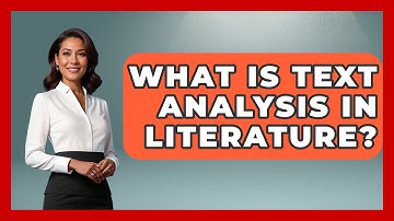 What Is Text Analysis In Literature? - Tales And Texts