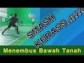 bulutangkis || smash menembus sumber bawah tanah😁 #shorts