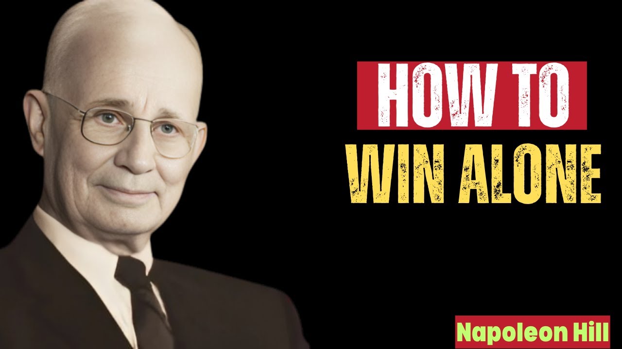 How to Win Alone | Napoleon Hill Motivation