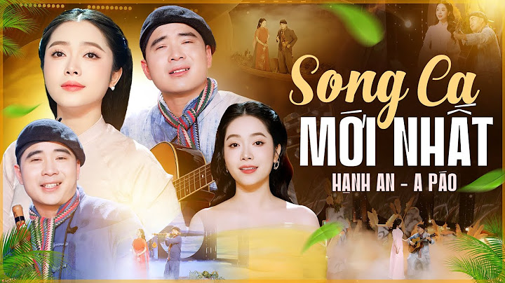 A PÁO & HẠNH AN - 2 Giọng Ca Xứ Nghệ Song Ca Đốn Tim Triệu Người Nghe - Tìm Em Câu Ví Sông Lam