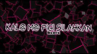KALO MO PIGI SILAHKAN - VLDO KAUNANG REMIX 2025