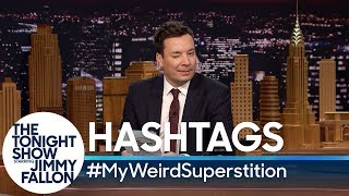 Hashtags: #MyWeirdSuperstition