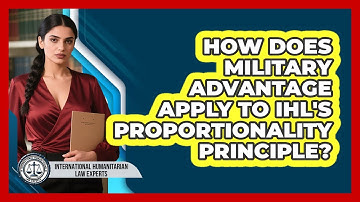 How Does Military Advantage Apply To IHL