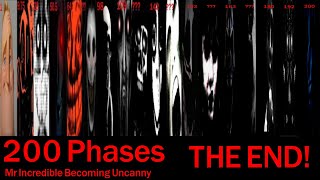 Mr Incredible Becoming Uncanny || 200 Phases Template (THE END!)