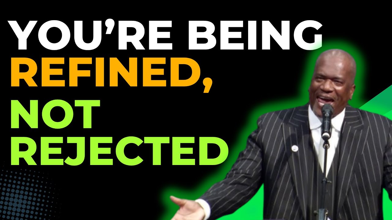 You’re Being Refined, Not Rejected | Terry K Anderson Sermon