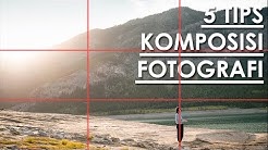 5 TIPS KOMPOSISI DALAM FOTOGRAFI - Durasi: 7.15. 