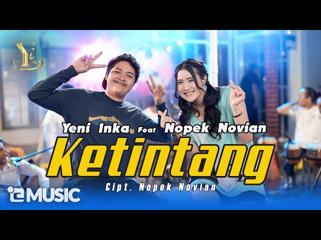 Yeni Inka feat. Nopek Novian - Ketintang (Official Music Yi Production) class=