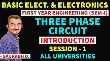 THREE PHASE CIRCUIT | S-1 | INTRODUCTION | FIRST YEAR ENGINEERING | BEE | SAURABH DAHIVADKAR